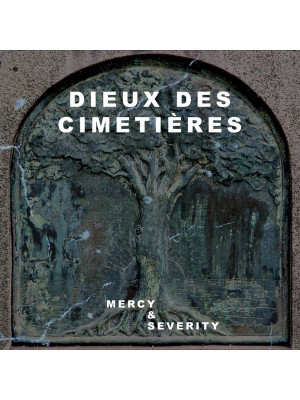 DIEUX DES CIMETI​È​RES - Mercy & Severity CD