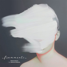 FEDERICO MOSCONI feat. BARBARA DE DOMINICIS - Frammenti CD FEDERICO MOSCONI feat. BARBARA DE DOMINICIS - Frammenti CD